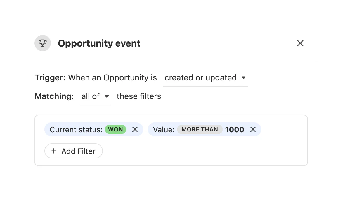 Der Workflow-Trigger-Editor von Close: ein Opportunity-Ereignis, gefiltert auf gewonnene Deals über 1000