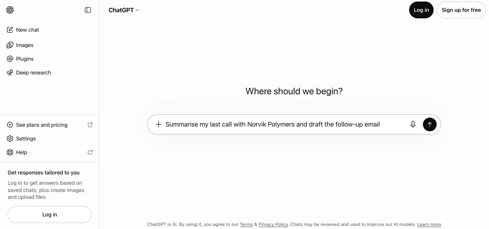 Der Startbildschirm von ChatGPT mit eingetippter Frage: Fasse mein letztes Gespräch mit Norvik Polymers zusammen und entwirf die Follow-up-E-Mail.